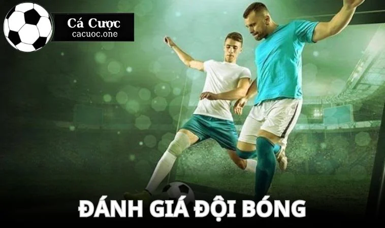 keo 1 5 danh gia 2 doi Đội cửa dưới phòng thủ tốt thì khó để khoảng cách 2 bàn thắng