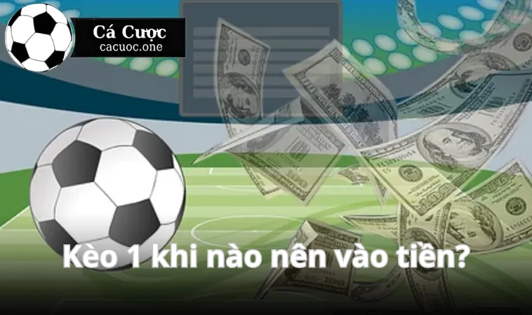 Cách đọc kèo 1 trên bảng tỷ lệ