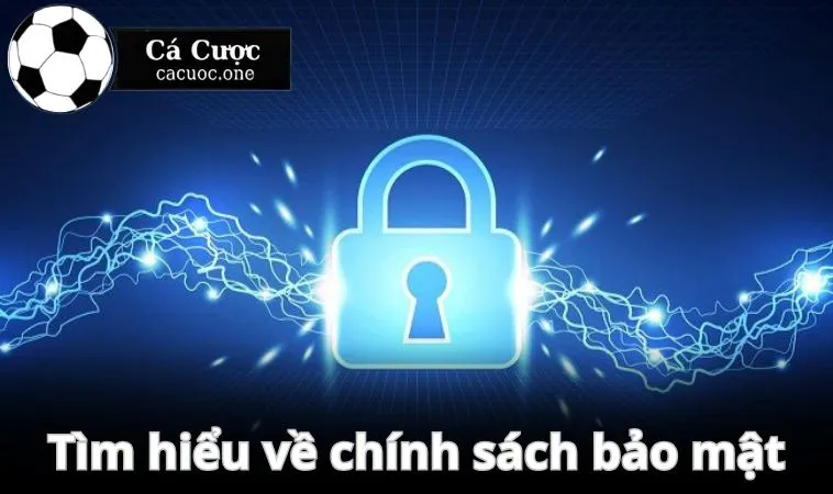 tim hieu ve chinh sach bao mat Tìm hiểu về chính sách bảo mật